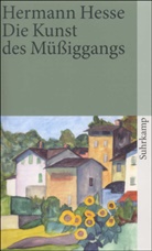 Hermann Hesse, Volke Michels, Volker Michels - Die Kunst des Müßiggangs