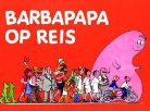 T. Taylor, Talus Taylor, Theodore Taylor, A. Tison, Annette Tison - Barbapapa op reis