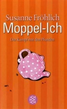 Susanne Fröhlich - Moppel-Ich