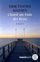 Erik Fosnes Hansen, Erik Fosnes Hansen - Choral am Ende der Reise