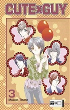 Makoto Tateno - CuteXGuy - Bd. 3: CuteXGuy