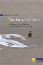 Manuel Schoch - Das Tao des Glücks