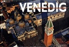 Antonio Attini, Marcello Bertinetti - Venedig in atemberaubenden Luftaufnahmen