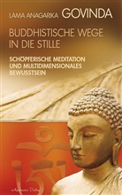 Anagarika Govinda, Lama Anagarika Govinda - Buddhistische Wege in die Stille