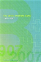 Schweiz. Nationalbank - Die Schweizerische Nationalbank 1907-2007