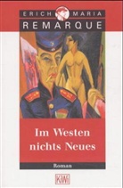 Erich M. Remarque, Erich Maria Remarque - Im Westen nichts Neues