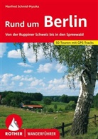 Schmid-Myszka, Manfred Schmid-Myszka - Rother Wanderführer Rund um Berlin