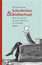 Rolf-Bernhard Essig - Schreiberlust & Dichterfrust