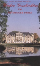 Anna E. Röhrig, Anna Eunike Röhrig - Wahre Geschichten um Thüringer Parks