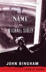 John Bingham, John le Carre - My Name is Michael Sibley
