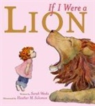 Sarah Weeks, Sarah/ Solomon Weeks, Heather M Solomon, Heather M. Solomon - If I Were a Lion