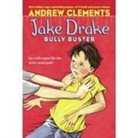 Andrew Clements, Andrew/ Pedersen Clements, Marla Frazee, Janet Pedersen - Jake Drake, Bully Buster
