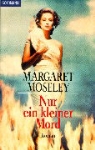 Margaret Moseley - Nur ein kleiner Mord