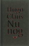 H. Claus, Hugo Claus - Nu nog