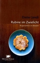 Dieter Jandt - Rubine im Zwielicht
