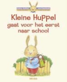 A. de Petigny, Aline de Pétigny, C. Suetens, Clara Suetens - Kleine Huppel gaat voor het eerst naar school