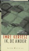 I. Kertesz - Ik, de ander / druk 1