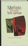 Tom Lanoye - Mefisto revisited