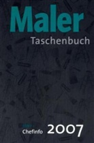 Maler-Taschenbuch 2007 - Bd. 1: Maler-Taschenbuch 2007. Bd.1