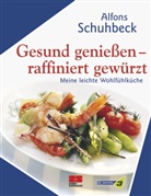 Alfons Schuhbeck - Gesund genießen - raffiniert gewürzt