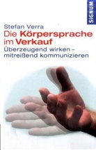 Stefan Verra, Stefan Haller - Die Körpersprache im Verkauf