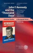 Manfre Berg, Manfred Berg, Etges, Etges, Andreas Etges - John F. Kennedy and the 'Thousand Days'