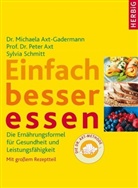 Ax, Pete Axt, Peter Axt, Axt-Gaderman, Michael Axt-Gadermann, Michaela Axt-Gadermann... - Einfach besser essen