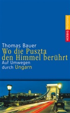 Thomas Bauer - Wo die Puszta den Himmel berührt