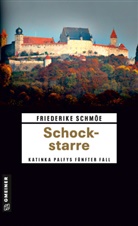 Friederike Schmöe - Schockstarre