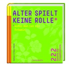 Kathry Petras, Kathryn Petras, Kathryn und Ross Petras, Ross Petras, Albert Bartel, Petra - Alter spielt keine Rolle