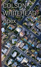 Colson Whitehead - Apex
