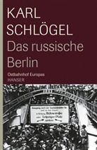 Karl Schlögel - Das russische Berlin