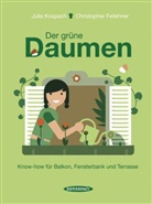 Christophe Fellehner, Christopher Fellehner, Julia Kospach, Christopher Fellehner - Der grüne Daumen