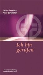 Peter Birkhofer, Paulu Terwitte, Paulus Terwitte - Ich bin gerufen
