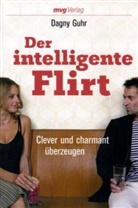 Guhr, Dagny Guhr, Barbara Imgrund - Der intelligente Flirt