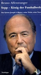 Bruno Affentranger - Sepp - König der Fussballwelt