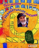 Friedensreich Hundertwasser, Barbar Stieff, Barbara Stieff - Träume ernten - Hundertwasser für Kinder