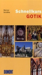Werner Schäfke - Schnellkurs Gotik