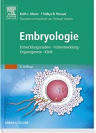 Keith L. Moore, Trivedi V. N. Persaud, Keith Moore, T. V. N. Persaud, Christoph Viebahn - Embryologie