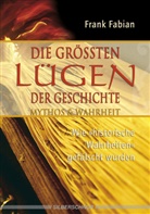 Frank Fabian - Die grössten Lügen der Geschichte
