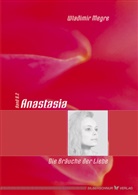 Wladimir Megre - Anastasia - 8/2: Anastasia - Die Bräuche der Liebe