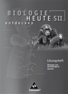 Antje Starke - Biologie heute entdecken: Biologie heute entdecken SII - Arbeitshefte