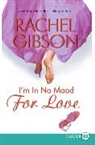 Rachel Gibson, Rachel K. Gibson - I'm in No Mood for Love