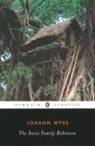 John Seelye, Johann Wyss, Johann D. Wyss, Johann David Wyss - The Swiss Family Robinson