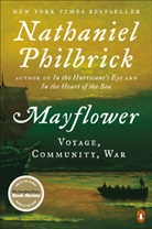 Nathaniel Philbrick - Mayflower: A Story of Courage, Community, and War