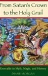 Diane Morgan, Morgan Diane - From Satan's Crown to the Holy Grail
