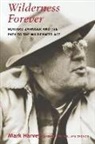 Mark Harvey, Mark W T Harvey, Mark W. T. Harvey, Mark W. T./ Cronon Harvey - Wilderness Forever