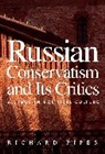 Richard Pipes, Pipes Richard - Russian Conservatism and Its Critics