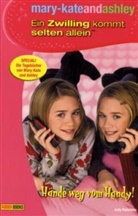 Howard Adler, Robert Griffard, Judy Katschke - mary-kateandashley, Ein Zwilling kommt selten allein - Bd.9: Hände weg vom Handy!