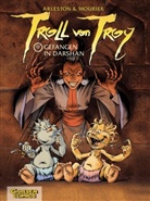 Christophe Arleston, Scotch Arleston, Mourier, Jean-Louis Mourier - Troll von Troy - Bd.9: Troll von Troy - Gefangen in Darshan